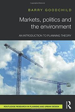 portada Markets, Politics and the Environment: An Introduction to Planning Theory