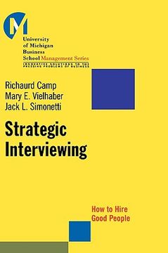 portada strategic interviewing: how to hire good people