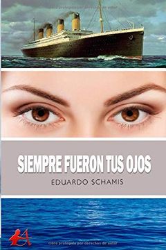 portada Siempre Fueron tus Ojos (in Spanish)