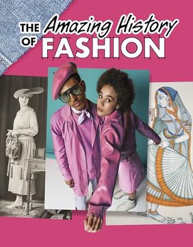 portada The Amazing History of Fashion (en Inglés)