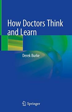 portada How Doctors Think and Learn (en Inglés)