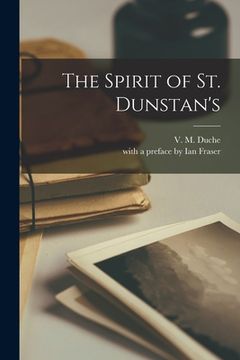 portada The Spirit of St. Dunstan's (en Inglés)