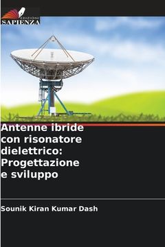 portada Antenne ibride con risonatore dielettrico: Progettazione e sviluppo (in Italian)