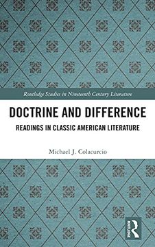 portada Doctrine and Difference: Readings in Classic American Literature: 2 (Routledge Studies in Nineteenth Century Literature) (en Inglés)