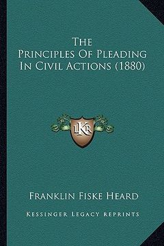 portada the principles of pleading in civil actions (1880) (en Inglés)