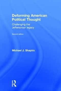 portada Deforming American Political Thought: Challenging the Jeffersonian Legacy (en Inglés)