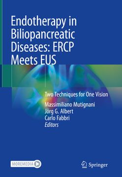 portada Endotherapy in Biliopancreatic Diseases: Ercp Meets Eus: Two Techniques for One Vision (in English)
