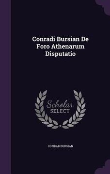 portada Conradi Bursian De Foro Athenarum Disputatio (en Inglés)