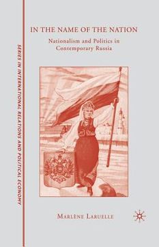 portada In the Name of the Nation: Nationalism and Politics in Contemporary Russia (en Inglés)