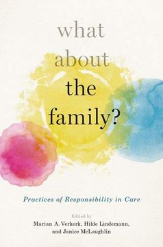 portada What About the Family? Practices of Responsibility in Care (in English)