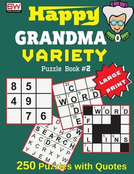 portada Happy GRANDAMA: VARIETY Puzzle Book #2 (250 brain boosting puzzles with smart quotes) (en Inglés)