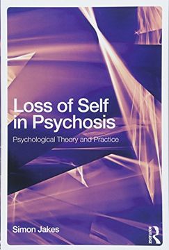 portada Loss of Self in Psychosis: Psychological Theory and Practice (en Inglés)