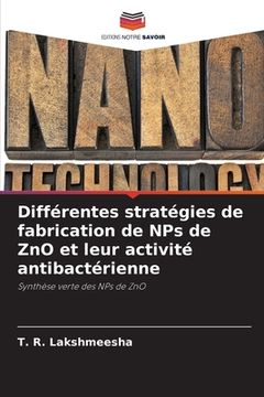 portada Différentes stratégies de fabrication de NPs de ZnO et leur activité antibactérienne (in French)