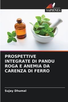 portada Prospettive Integrate Di Pandu Roga E Anemia Da Carenza Di Ferro (en Italiano)