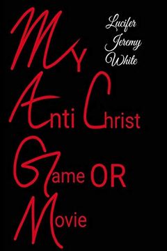 portada My Anti Christ Game or Movie (en Inglés)