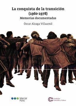 portada La Conquista de la Transición (1960-1978): Memorias Documentadas (Varios)