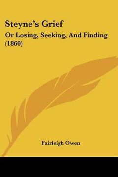 portada steyne's grief: or losing, seeking, and finding (1860) (en Inglés)