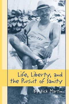 portada Life, Liberty and the Pursuit of Sanity... (en Inglés)