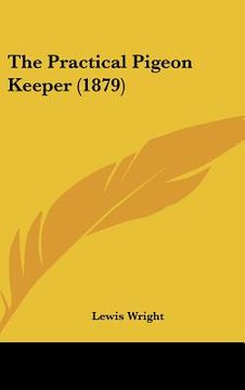 portada the practical pigeon keeper (1879) (en Inglés)