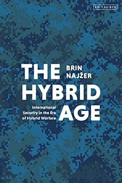 portada The Hybrid Age: International Security in the era of Hybrid Warfare (in English)