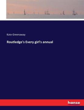 portada Routledge's Every girl's annual (en Inglés)