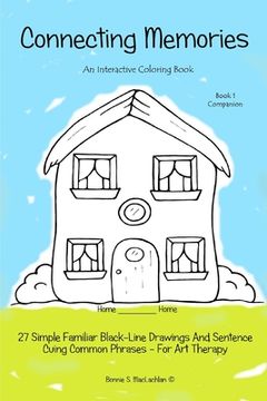 portada Connecting Memories - Book 1 Companion: A Coloring Book For Adults With Dementia - Alzheimer's