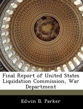 portada final report of united states liquidation commission, war department (en Inglés)