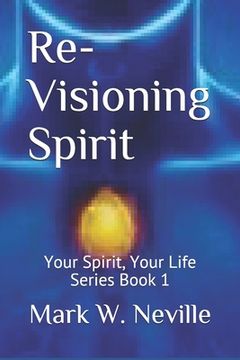 portada Re-Visioning Spirit: A Brief Introduction to Thumotics