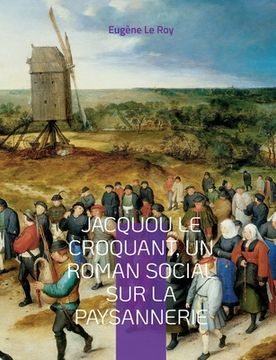 portada Jacquou le Croquant, un roman social sur la paysannerie: suivi d'un glossaire des expressions et mots périgordins contenus dans le texte (en Francés)