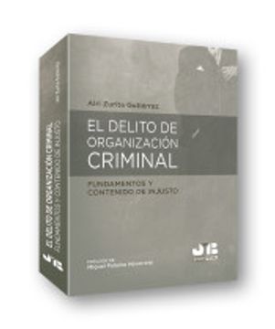 portada El Delito de Organización Criminal: Fundamentos y Contenido de Injusto