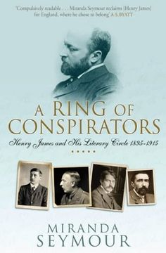 portada A Ring of Conspirators: Henry James and his Literary Circle, 1895-1915 (en Inglés)