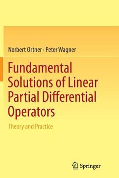 portada Fundamental Solutions of Linear Partial Differential Operators: Theory and Practice