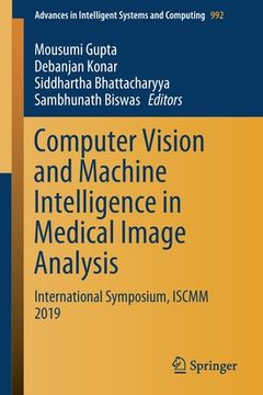 portada Computer Vision and Machine Intelligence in Medical Image Analysis: International Symposium, Iscmm 2019 (en Inglés)