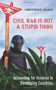 portada Civil War Is Not A Stupid Thing: Accounting For Violence In Developing Countries (in English)