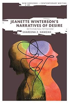 portada Jeanette Winterson’S Narratives of Desire: Rethinking Fetishism (New Horizons in Contemporary Writing) (in English)