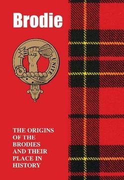 portada Brodie: The Origins of the Brodies and Their Place in History (Scottish Clan Books) (in English)