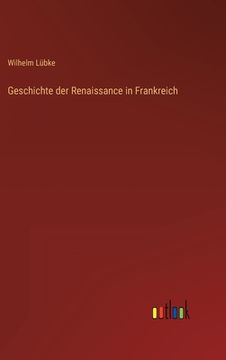 portada Geschichte der Renaissance in Frankreich (en Alemán)