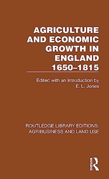 portada Agriculture and Economic Growth in England 1650-1815 (Routledge Library Editions: Agribusiness and Land Use) 