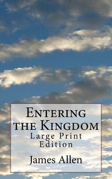 portada Entering the Kingdom: Large Print Edition (en Inglés)