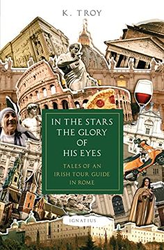 portada In the Stars the Glory of his Eyes: Tales of an Irish Tour Guide in Rome (in English)