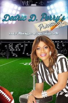 portada Dedric D. Perry's Playbook: A Book of Wisdom Nuggets and Simple Strategies for Life (en Inglés)