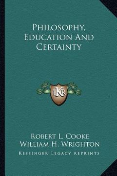 portada philosophy, education and certainty (en Inglés)