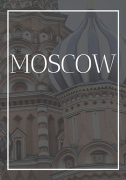 portada Moscow: A decorative book for coffee tables, bookshelves, bedrooms and interior design styling: Stack International city books (en Inglés)