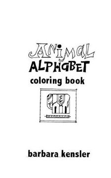 portada Animal Alphabet Coloring Book: A fun coloring book for all ages of animals and the alphabet! (en Inglés)