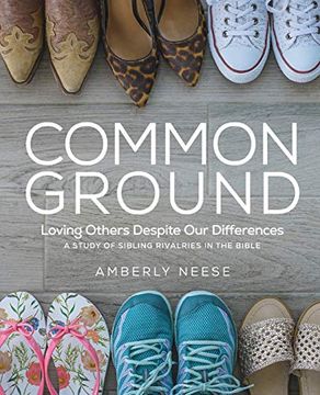portada Common Ground - Women'S Bible Study Guide With Leader Helps: Loving Others Despite our Differences (en Inglés)