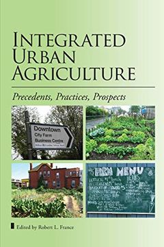 portada Integrated Urban Agriculture: Precedents, Practices, Prospects (in English)