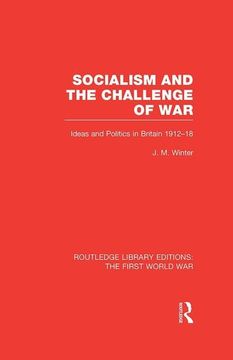 portada Socialism and the Challenge of War (Rle the First World War): Ideas and Politics in Britain, 1912-18