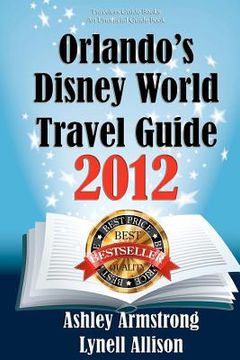 portada orlando's disney world travel guide 2012 (en Inglés)