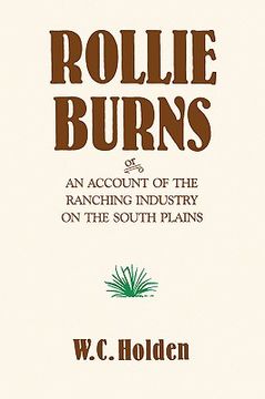 portada rollie burns: or an account of the ranching industry on the south plains (in English)