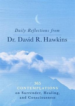 portada Daily Reflections From dr. David r. Hawkins: 365 Contemplations on Surrender, Healing and Consciousness (in English)